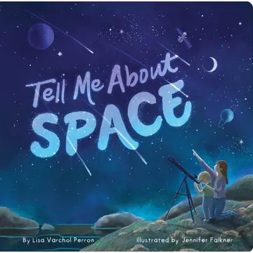 Tell Me About Space By Lisa Varchol Perron