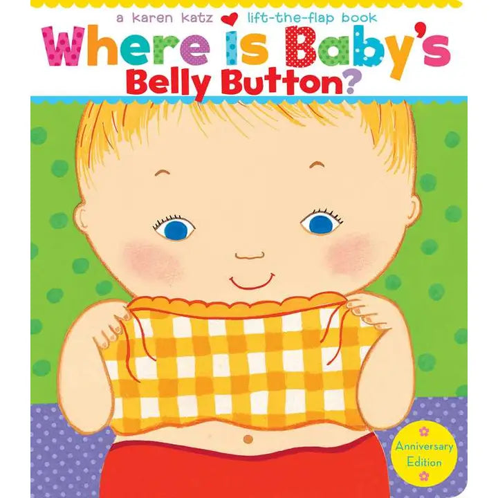 Where Is Baby's Belly Button? By Karen Katz