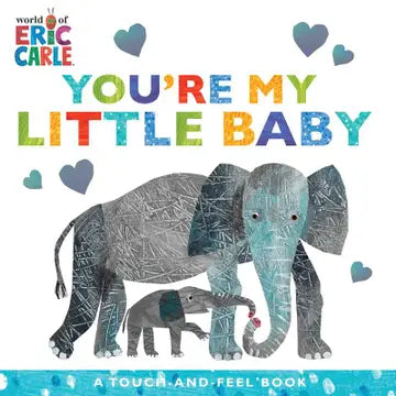 You're My Little Baby By Eric Carle